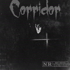 Corridor (prod. @bensrevenge)