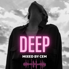 DEEP #1 Mixed by CEM