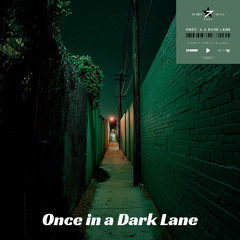 Once in a Dark Lane