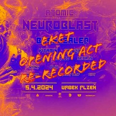EKET - Atomic Neuroblast 5.4.24 opening act re-recorded