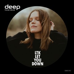 LTK - Let You Down [DHN280]