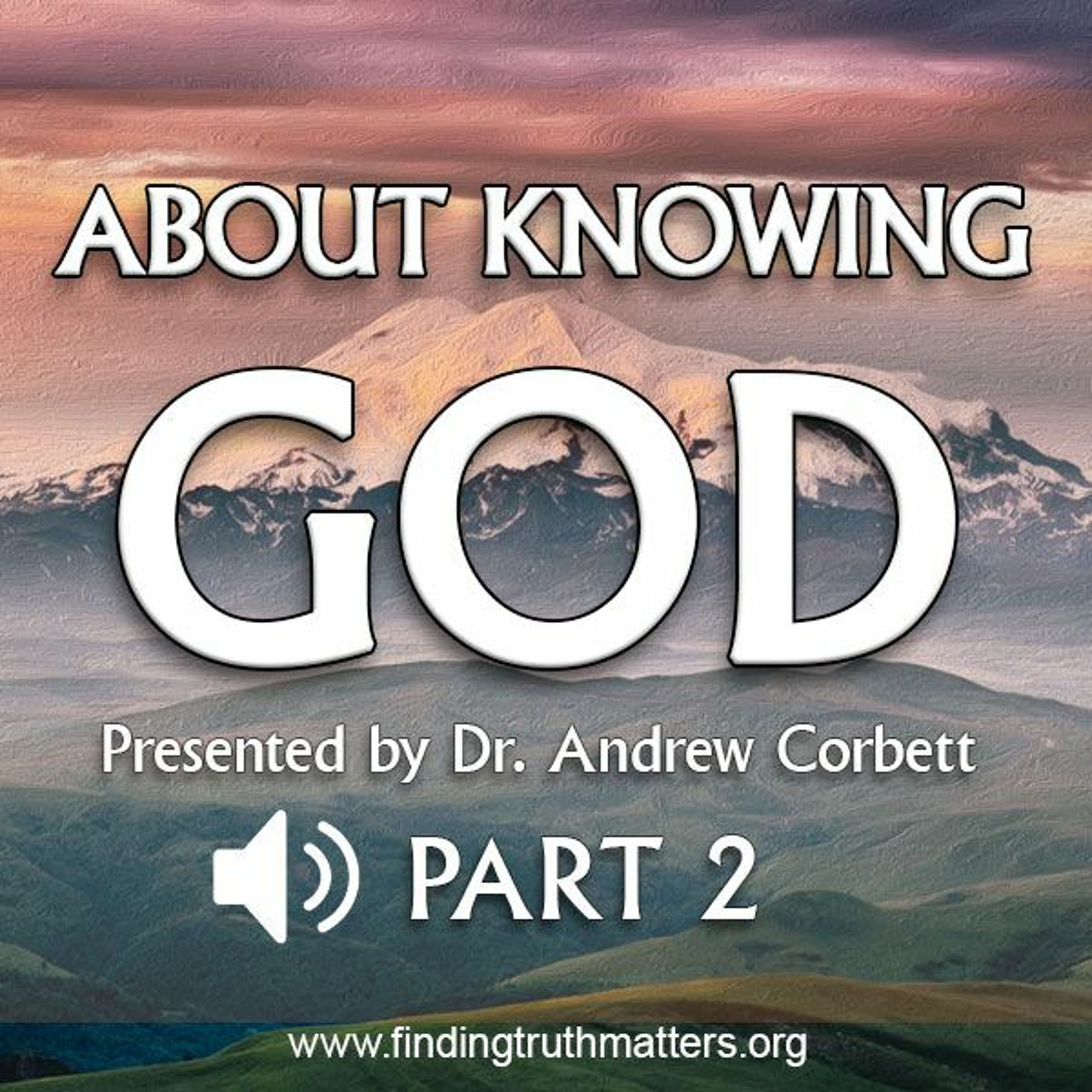 About Knowing God - Part 2: God is the God of the Impossible! episode artwork
