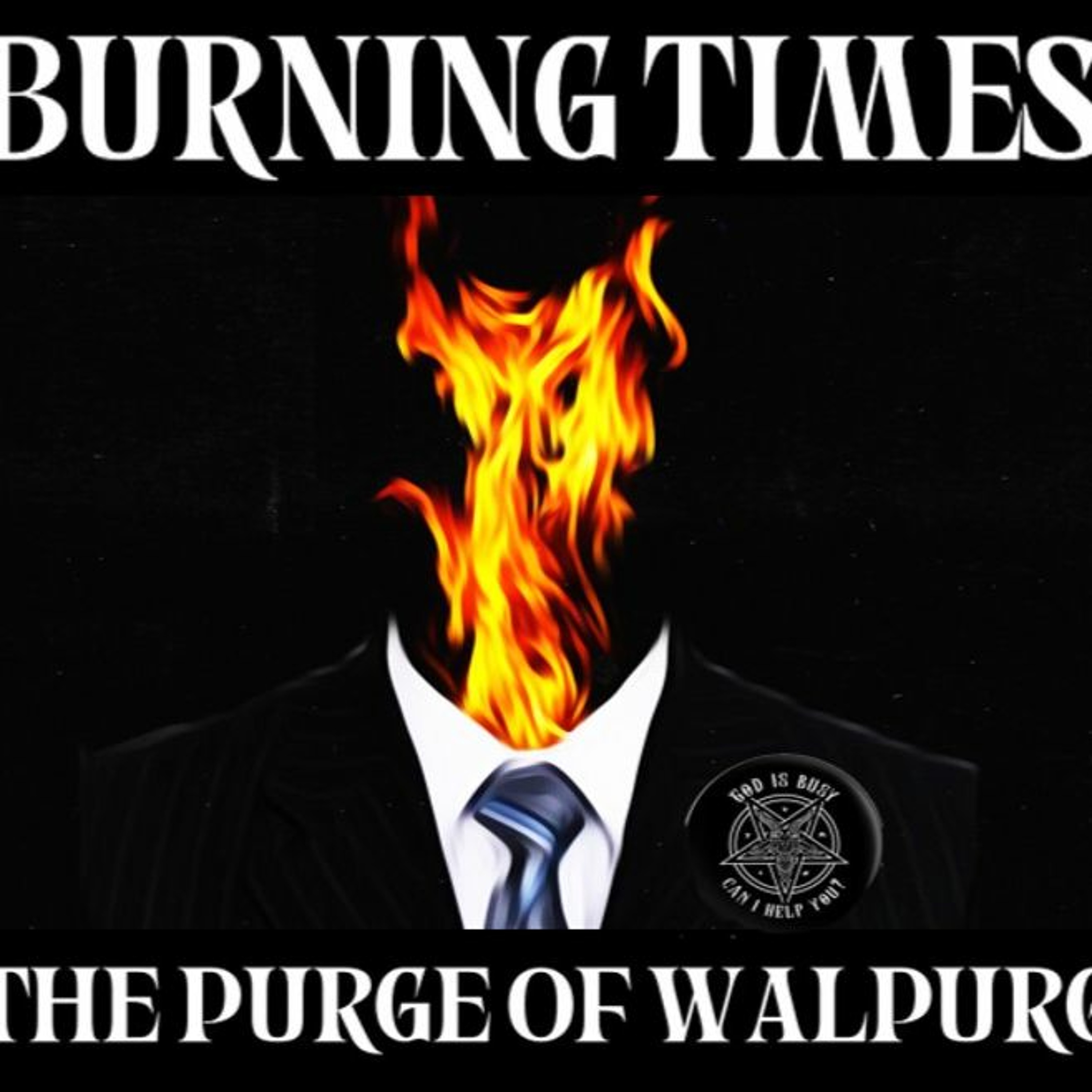 Show sample for 4/30/24: BURNING TIMES – THE PURGE OF WALPURGIS W/ STEVE STOCKTON