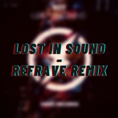 Lost in Sound - Roy Knox - ReFrave Remix