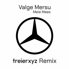Meie Mees - Valge Mersu (treierxyz Remix)