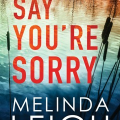 (PDF) Download Say You're Sorry BY : Melinda Leigh