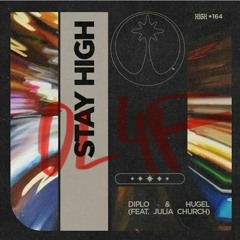 Diplo & HUGEL - Stay High Feat. Julia Church (VIP)- OL4F Remix