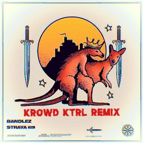 Bandlez - Straya (KROWD KTRL REMIX)