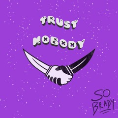 Trust Nobody (prod. global21 X aton X iseeyouknowhere)