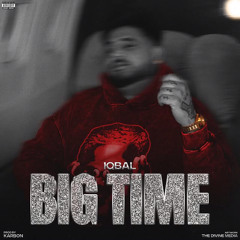 BIG TIME - IQBAL