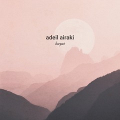 PREMIERE: Adeil Airaki - Qalb Kahla (Original Mix) (Toulouse)