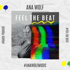 Ana Wolf - Feel The Beat #95