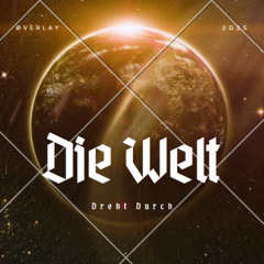 ØVERLAY - Die Welt [FREE DL]