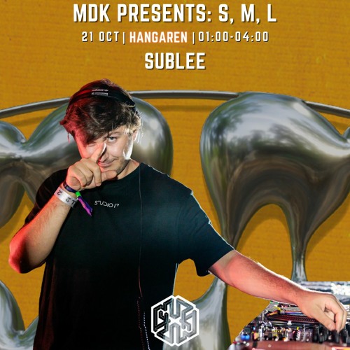 MDK Presents: S, M, L | Sublee [Copenhagen: 21.10.2023]