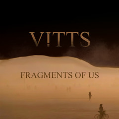 Fragments of Us
