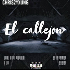 El Callejon - Chris2Yxung