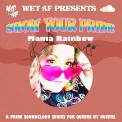Episode 26: Mama Rainbow (House / Indie Dance)