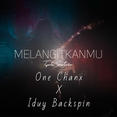 PREVIEW MELANGITKANMU _ ONE CHANX X IDUY BACKSPIN