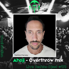 Ahoji-Overthrow / Tonal Station # DJset 478