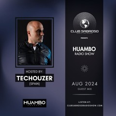 Huambo Radio Show w/ TecHouzer (Aug '24)