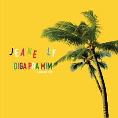 Jeane Ly - Diga Pra Mim (DJBoeing Edit)