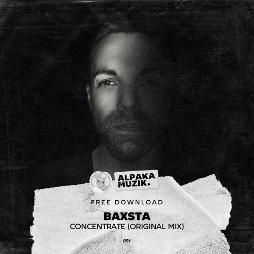 Baxsta - Concentrate (Original Mix) **FREE DOWNLOAD**