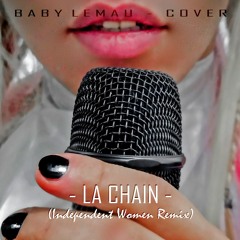 La Chain (Independent Women Remix) (Emilia Mernes & Destiny's Child Cover)