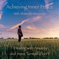 Dealing with Anxiety and Inner Turmoil (Part 1)