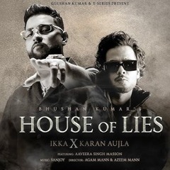 House Of Lies | Karan Aujla