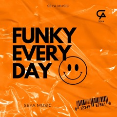 Funky Every Day (SEYA Original)