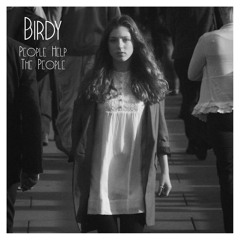 People Help the People - Birdy (Joe Franz Cover)