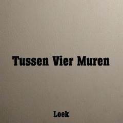 Tussen Vier Muren