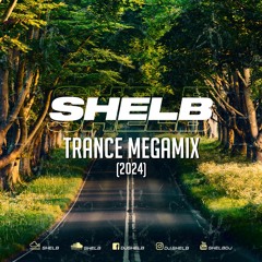 Shelb - Trance Megamix (2024.)