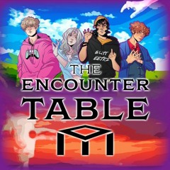 HOME! The encounter Table
