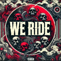We Ride x ColeASF x prod. by ColeASF