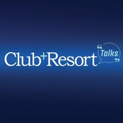 Club + Resort Talks On What Members Value At Their Clubs With Eric Brey, Director At GGA Partners
