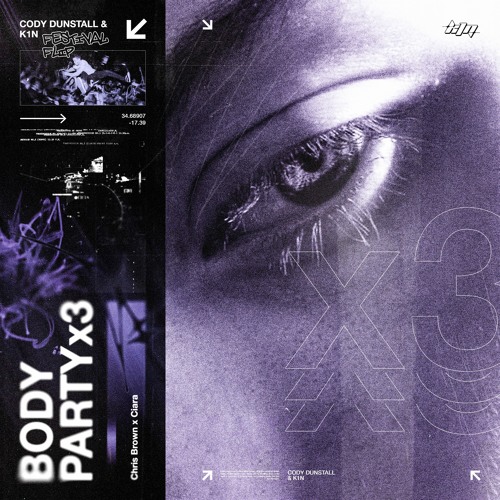 CHRIS BROWN X CIARA - BODY PARTYx3 (CODY DUNSTALL & K1N FESTIVAL FLIP)