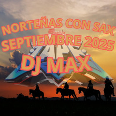 2025 NORTEÑAS CON SAX SEPTIEMBRE (DJ MAX)