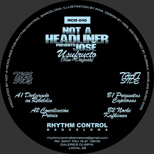 Not A Headliner Presents José - Usufructo (Uso+Disfrute) (RCB 010)