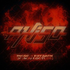 PHISO - PAYBACK (KVMAI BOOTLEG) (FREE)