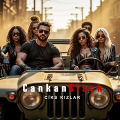 Ciks Kızlar (feat. Cankan)