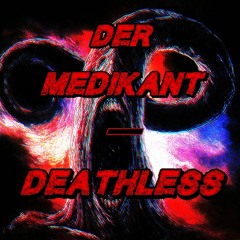 Der Medikant - DEATHLESS