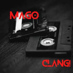 Mago - Clang!
