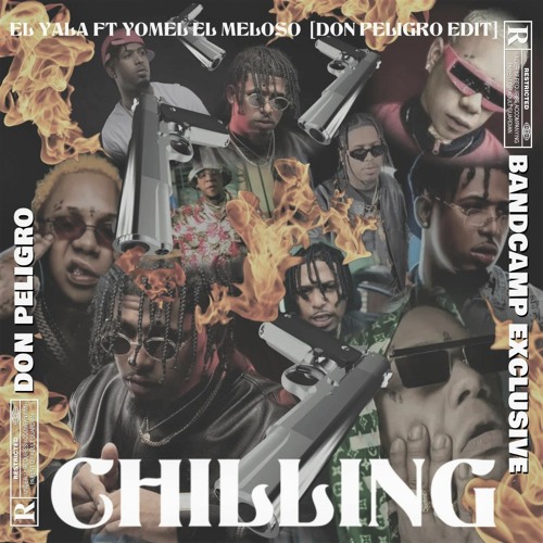 El Yala X Yomel El Meloso - Chilling [Don Peligro EDIT]