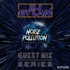 Noise Pollution Guest Mix Series - Episode 058 - DJ Dylan