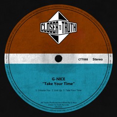 PREMIERE: G-Nice - Take Your Time [Closer To Truth]