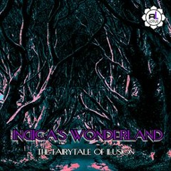 INDICA'S WONDERLAND ---> THE FAIRYTALE OF ILLUSIONS