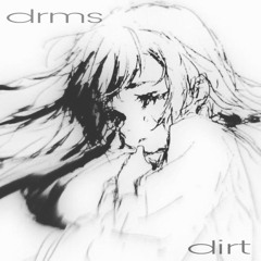 dirt (yashio +rewind)