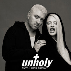 SAM SMITH - Unholy (Nova Twins Remix)