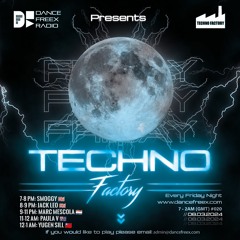 Dance Freex Radio - Techno Factory #20 -  9.3.24